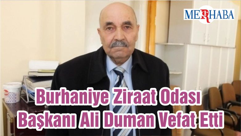 Burhaniye Ziraat Odası Başkanı Ali Duman Vefat Etti