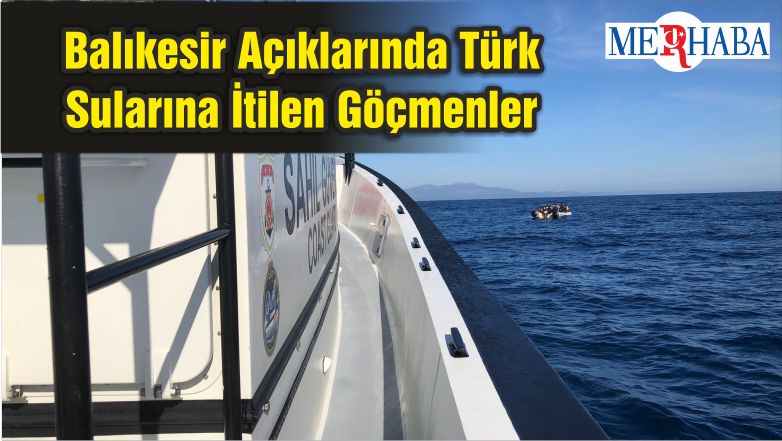Balıkesir Açıklarında Türk Sularına İtilen Göçmenler