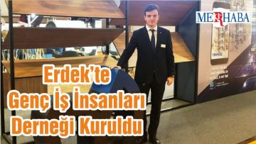 Erdek’te Genç İş İnsanları Derneği Kuruldu