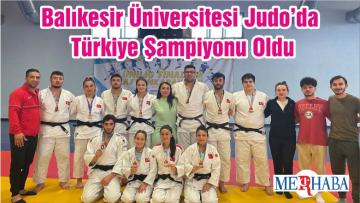 Balıkesir Üniversitesi Judo’da Türkiye Şampiyonu Oldu