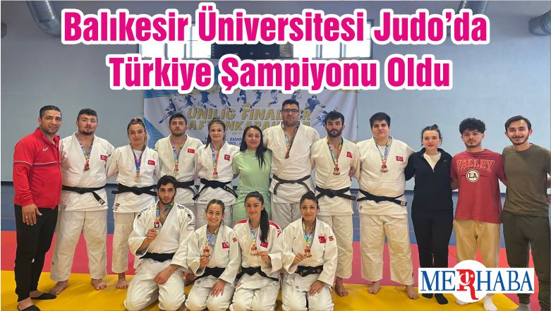 Balıkesir Üniversitesi Judo’da Türkiye Şampiyonu Oldu