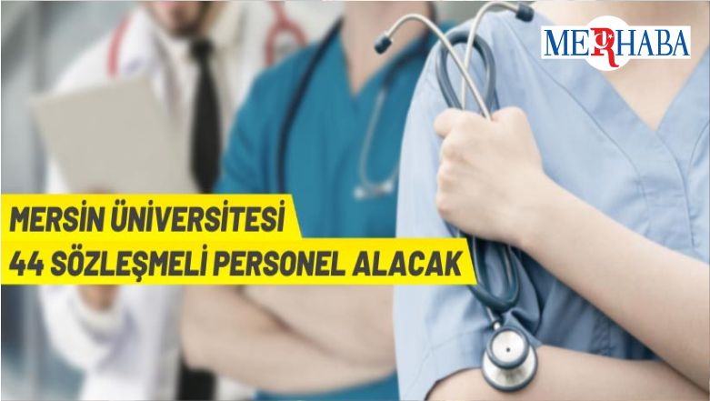 Mersin Üniversitesi Sözleşmeli Personel Alacak