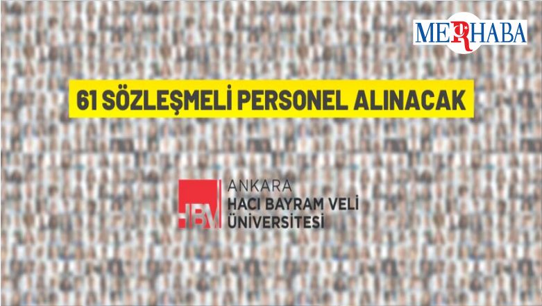 Ankara Hacı Bayram Veli Üniversitesi Rektörlüğü Sözleşmeli Personel Alacak