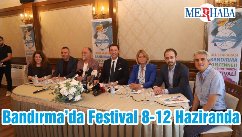 Bandırma’da Festival 8-12 Haziranda