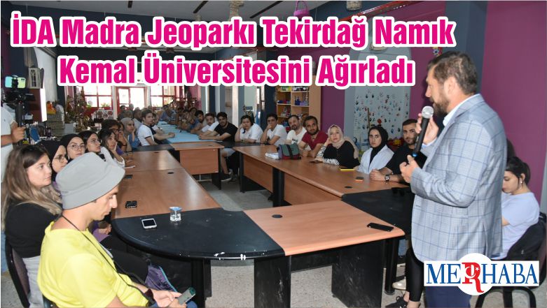 İDA Madra Jeoparkı Tekirdağ Namık Kemal Üniversitesini Ağırladı