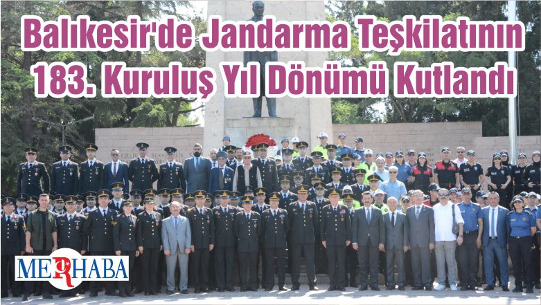 Balıkesir’de Jandarma Teşkilatının 183. Kuruluş Yıl Dönümü Kutlandı