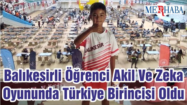 Balıkesirli Öğrenci Akil Ve Zeka Oyununda Türkiye Birincisi Oldu