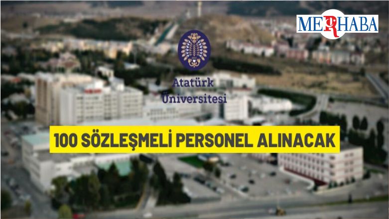Atatürk Üniversitesi 100 Sözleşmeli Personel Alacak