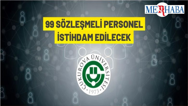 Çukurova Üniversitesi Sözleşmeli Personel Alacak