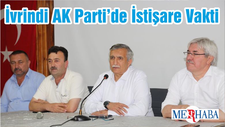 İvrindi AK Parti’de İstişare Vakti