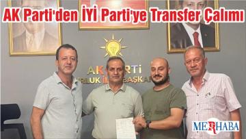 AK Parti’den İYİ Parti’ye Transfer Çalımı