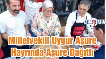 Milletvekili Uygur Aşure Hayrında Aşure Dağıttı