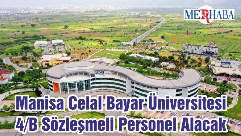 Manisa Celal Bayar Üniversitesi 4/B Sözleşmeli Personel Alacak