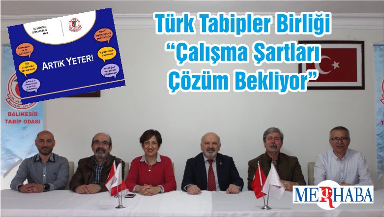 Türk Tabipler Birliği “Çalışma Şartları Çözüm Bekliyor”