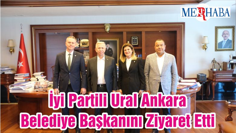 İyi Partili Ural Ankara Belediye Başkanını Ziyaret Etti
