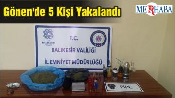 Gönen’de 5 Kişi Yakalandı