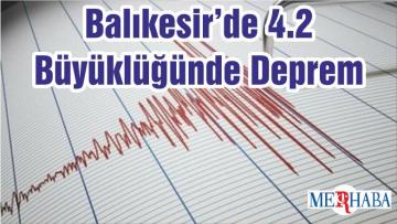 Balıkesir’de 4.2 Büyüklüğünde Deprem