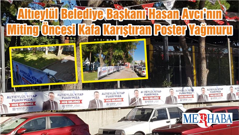 Altıeylül Belediye Başkanı Hasan Avcı’nın Miting Öncesi Kafa Karıştıran Poster Yağmuru