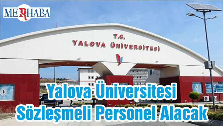 Yalova Üniversitesi Sözleşmeli Personel Alacak