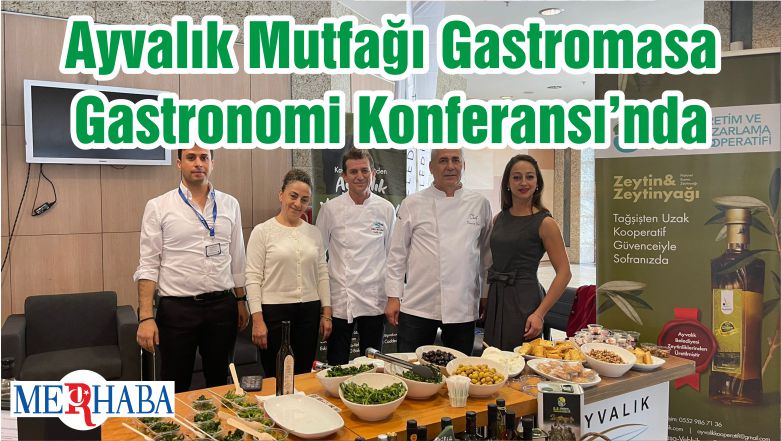 Ayvalık Mutfağı Gastromasa Gastronomi Konferansı’nda