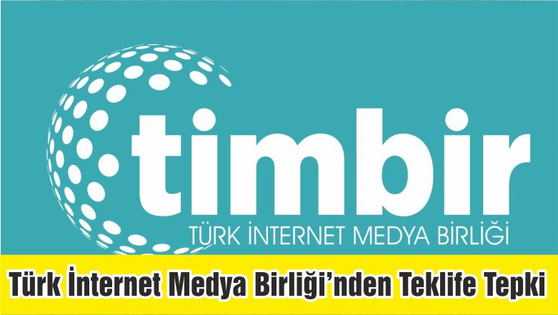 Türk İnternet Medya Birliği’nden Teklife Tepki