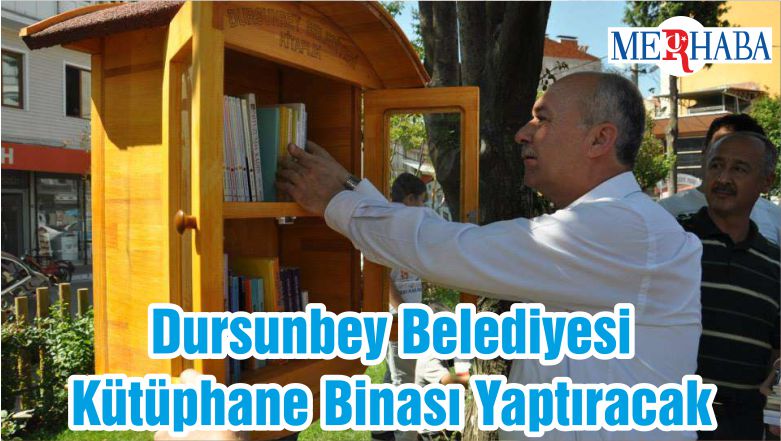 Dursunbey Belediyesi Kütüphane Binası Yaptıracak