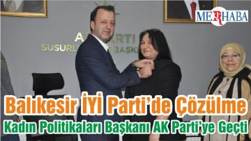 Balıkesir İYİ Parti’de Çözülme; Kadın Politikaları Başkanı AK Parti’ye Geçti