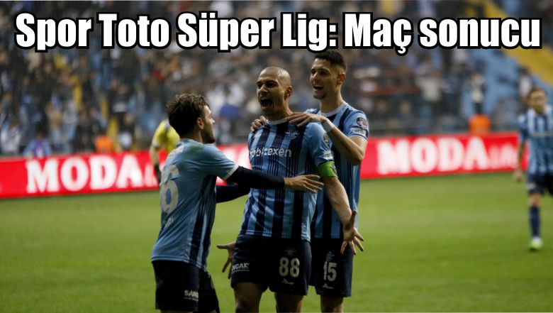 Spor Toto Süper Lig: Maç sonucu