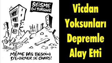 Vicdan Yoksunları Depremle Alay Etti