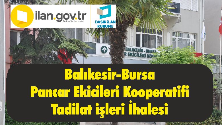 Balıkesir-Bursa Pancar Ekicileri Kooperatifi Tadilat işleri İhalesi