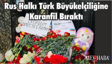 Rus Halkı Türk Büyükelçiliğine Karanfil Bıraktı