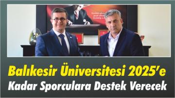 Balıkesir Üniversitesi 2025’e Kadar Sporculara Destek Verecek
