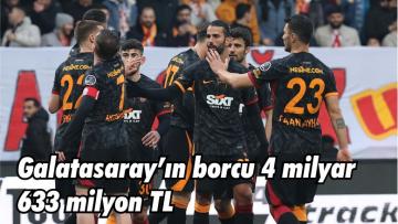 Galatasaray’ın borcu 4 milyar 633 milyon TL