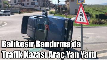 Bandırma’da Trafik Kazası