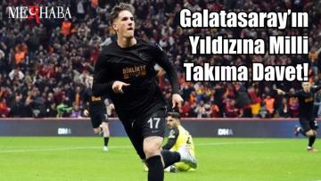 Galatasaray’ın yıldızına milli takımdan davet!
