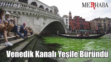 Venedik Kanalı Yeşile Büründü